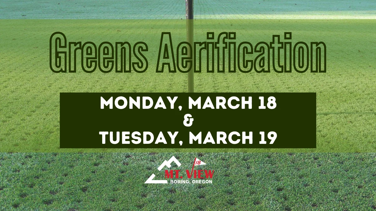 Greens Aerification – 3/18 & 3/19